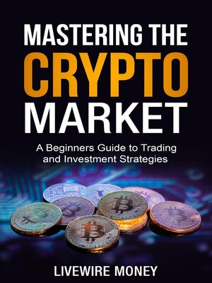cover image of Mastering the Crypto Market